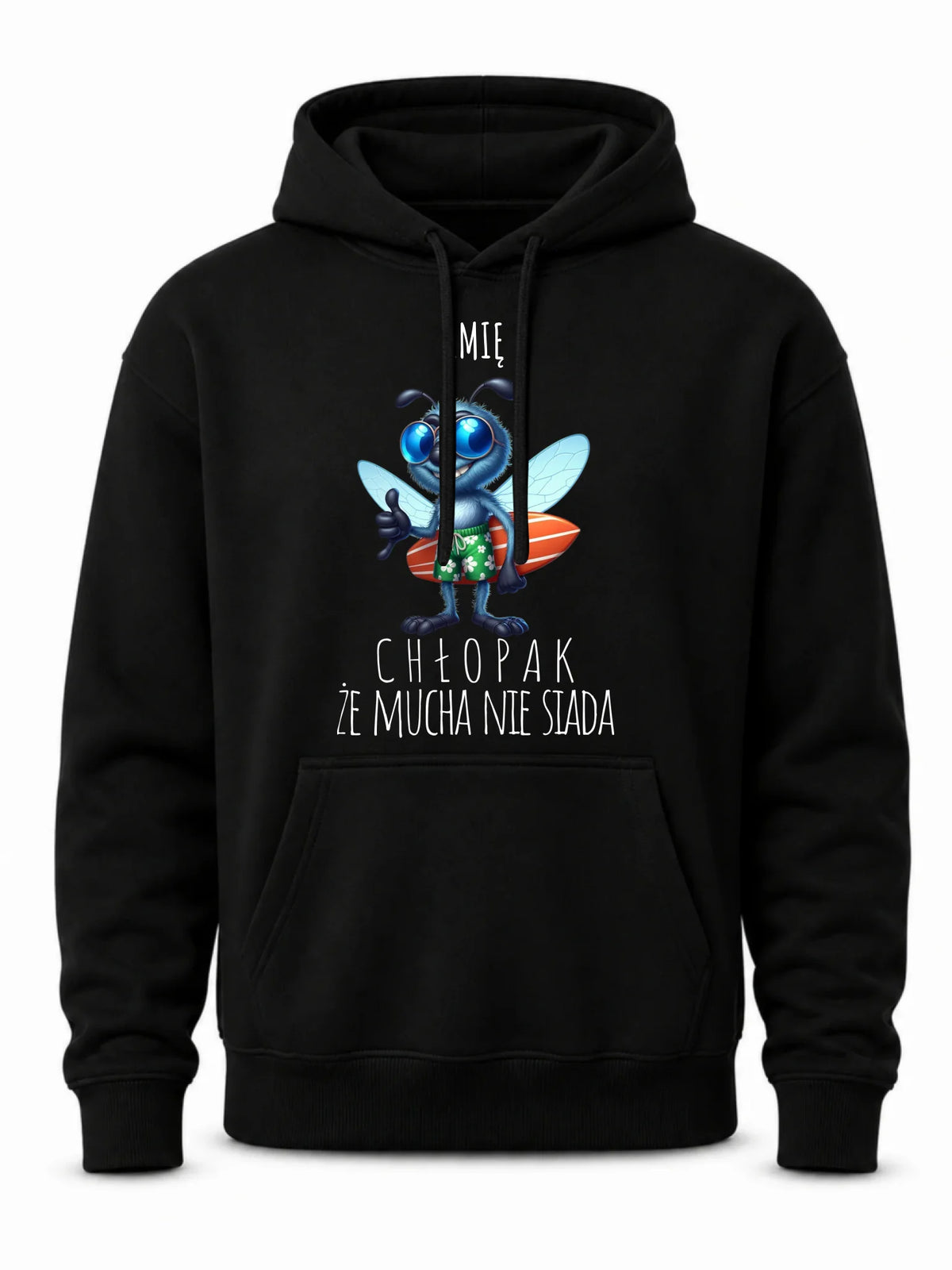 Bluza męska z kapturem - prezent dla chłopaka - Chłopak, że mucha nie siada essa - personalizowana DCH29