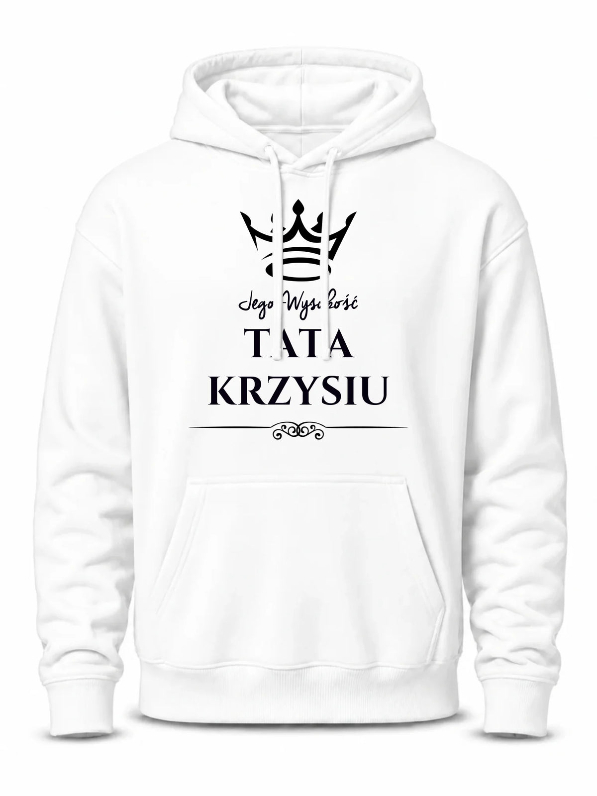 Bluza z kapturem dla taty - Jego Wysokość Tata - personalizowana DT11