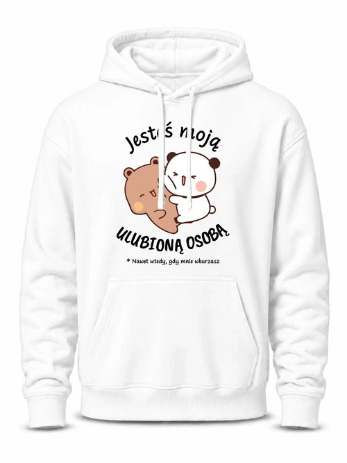 Bluza męska z kapturem - Jesteś moją ulubioną osobą W69