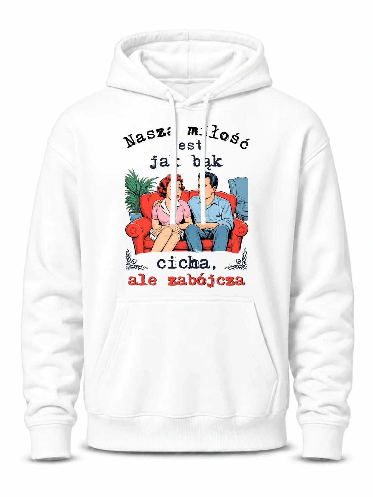Bluza męska z kapturem - Nasza miłość jest jak bąk W70