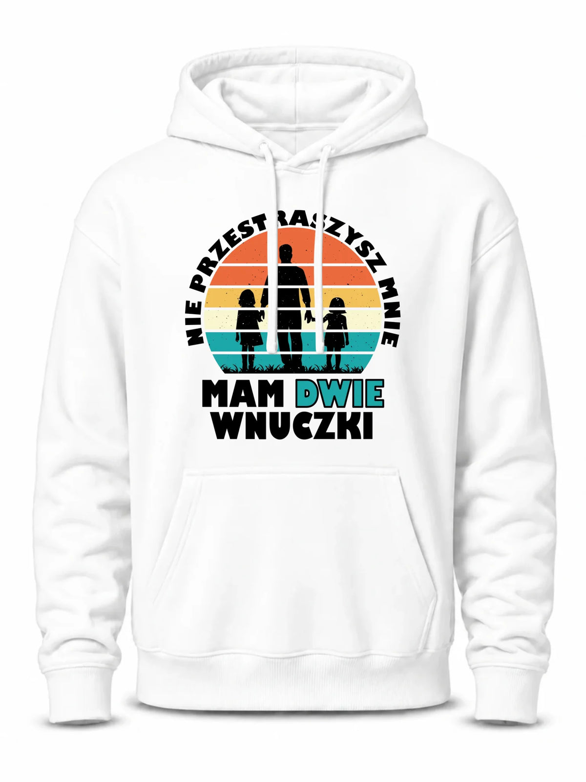 Bluza z kapturem dla dziadka - Nie przestraszysz mnie mam dwie wnuczki D41