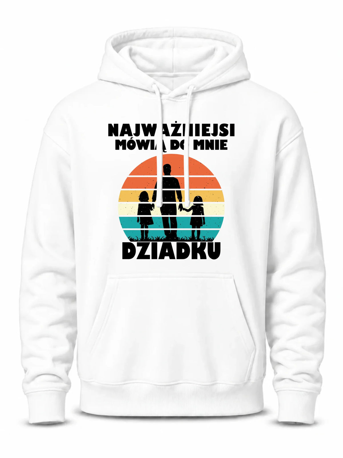 Bluza z kapturem dla dziadka - Najważniejsi mówią do mnie dziadku D34