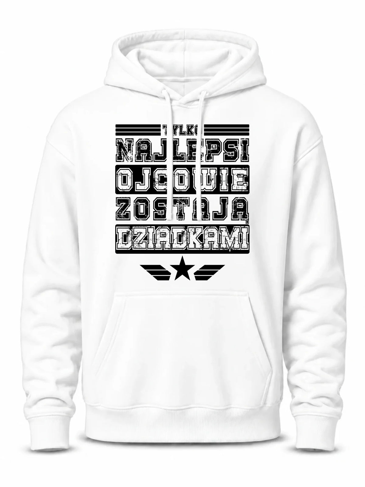 Bluza z kapturem dla dziadka - Tylko najlepsi ojcowie zostają dziadkami D25