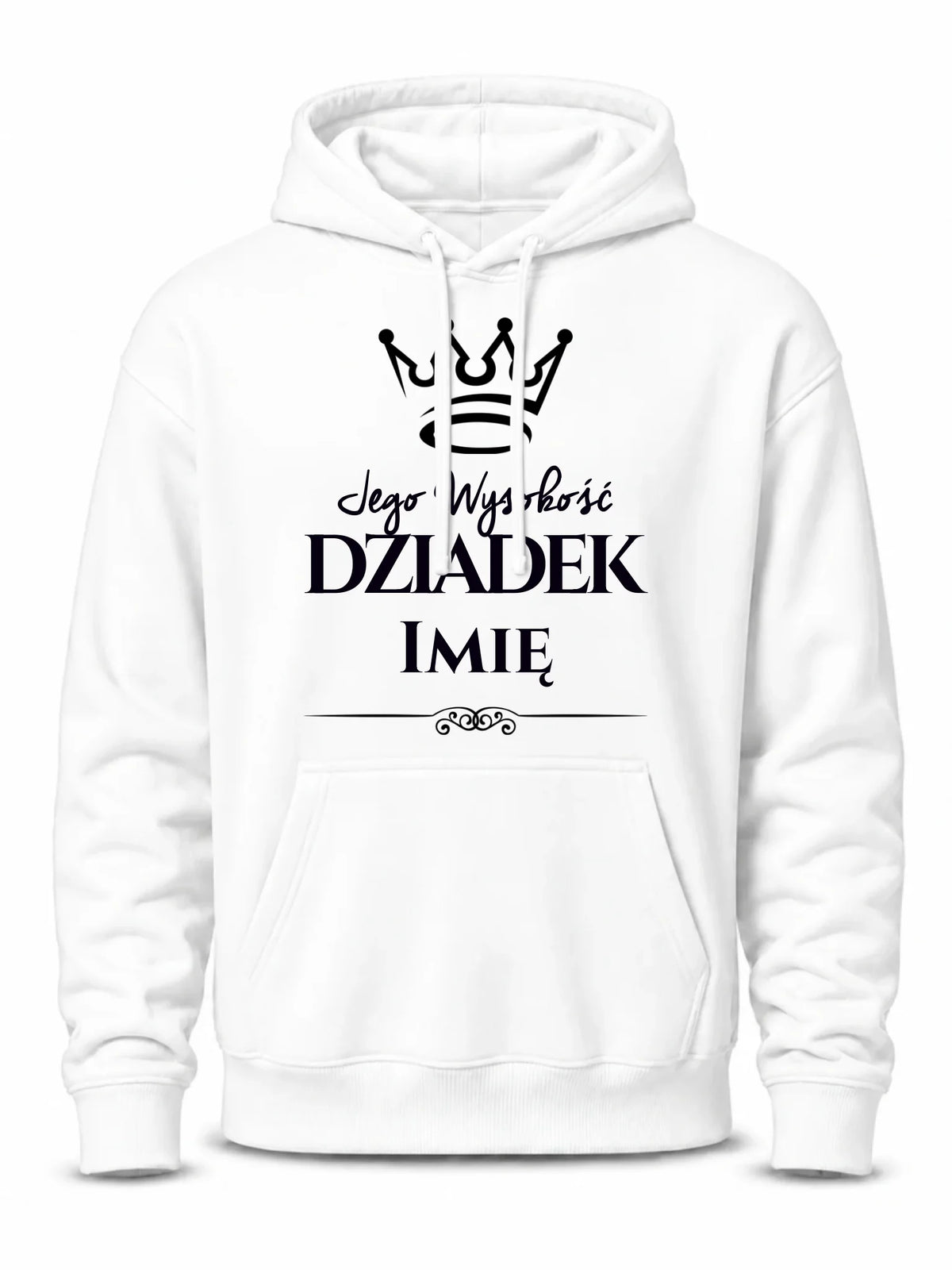 Bluza z kapturem dla dziadka - Jego Wysokość dziadek - personalizowana D11