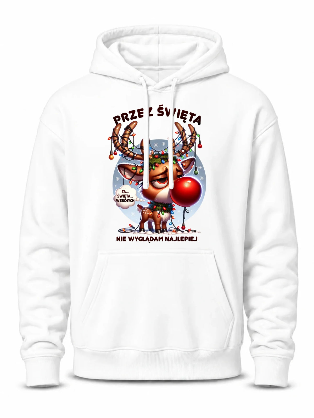 Bluza męska z kapturem świąteczna - Renifer Przez święta nie wyglądam najlepiej BN98