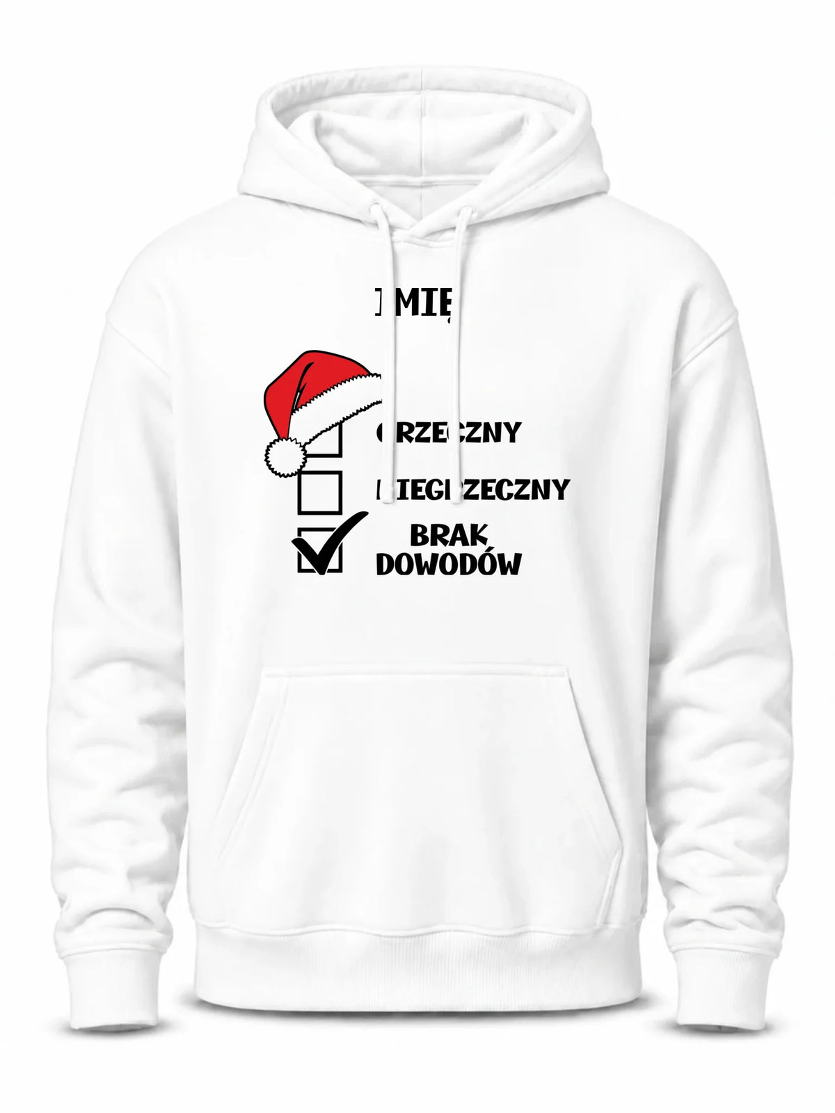 Bluza męska z kapturem świąteczna - Grzeczny niegrzeczny brak dowodów - personalizowana BN99