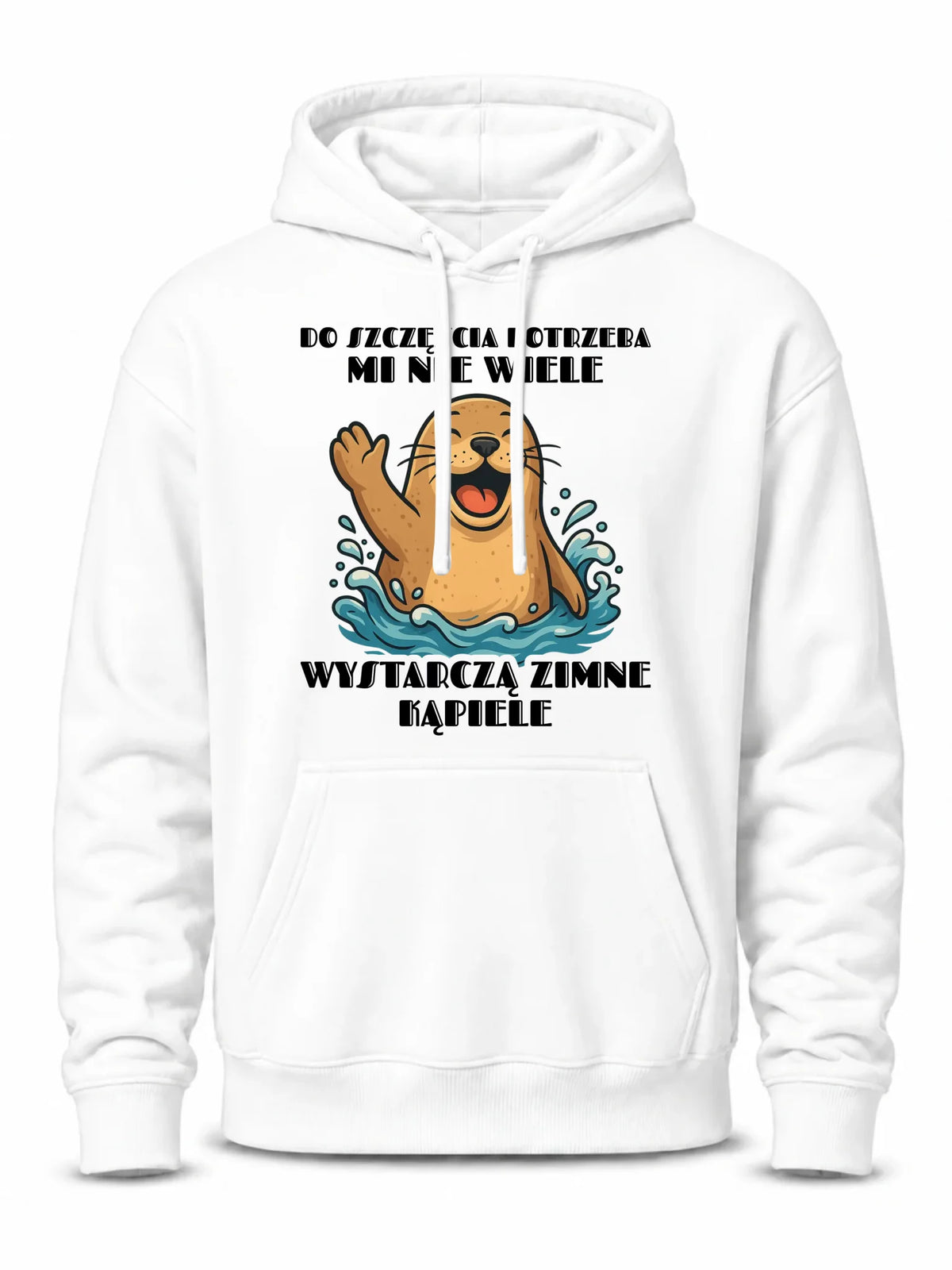 Bluza męska z kapturem - prezent dla morsa - Do szczęścia potrzeba mi nie wiele HM06
