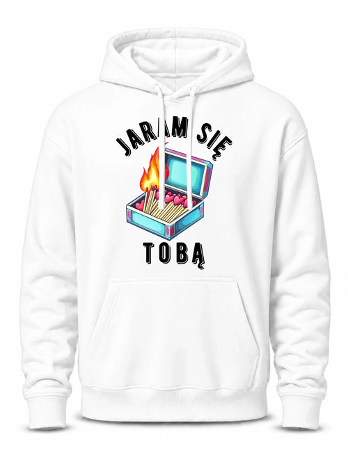 Bluza męska z kapturem - Jaram się Tobą W39