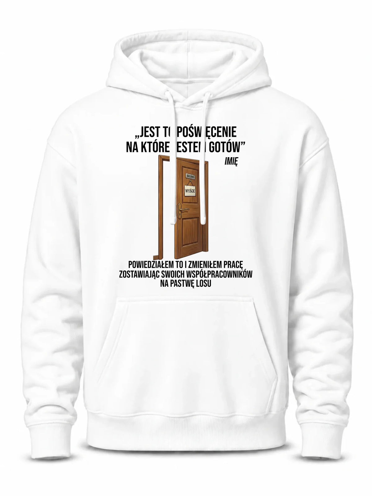 Bluza męska z kapturem na odejście z pracy - Poświęcenie, na które jestem gotów - personalizowana OP02