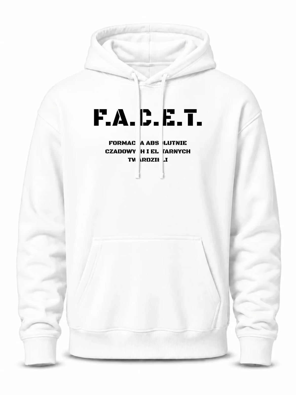 Bluza męska z kapturem - Prezent dla chłopaka kolegi - F.A.C.E.T. Formacja Absolutnie Czadowych i Elitarnych Twardzieli DCH23