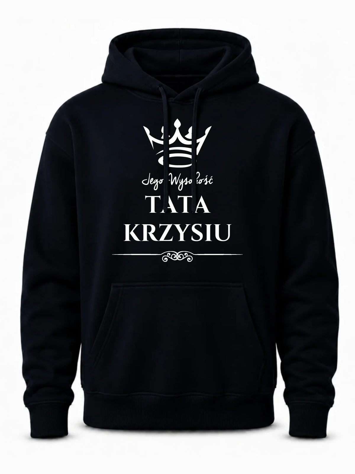 Bluza z kapturem dla taty - Jego Wysokość Tata - personalizowana DT11