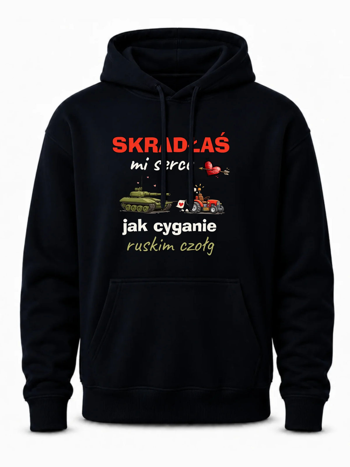 Bluza męska z kapturem - Skradłaś mi serce jak cyganie ruskim czołg W76