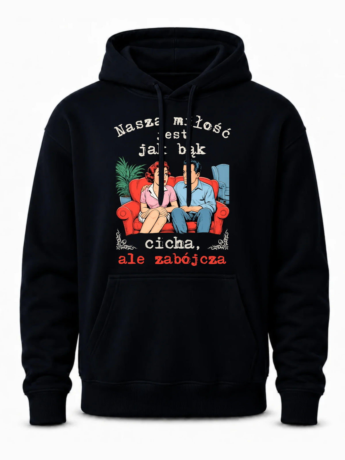 Bluza męska z kapturem - Nasza miłość jest jak bąk W70