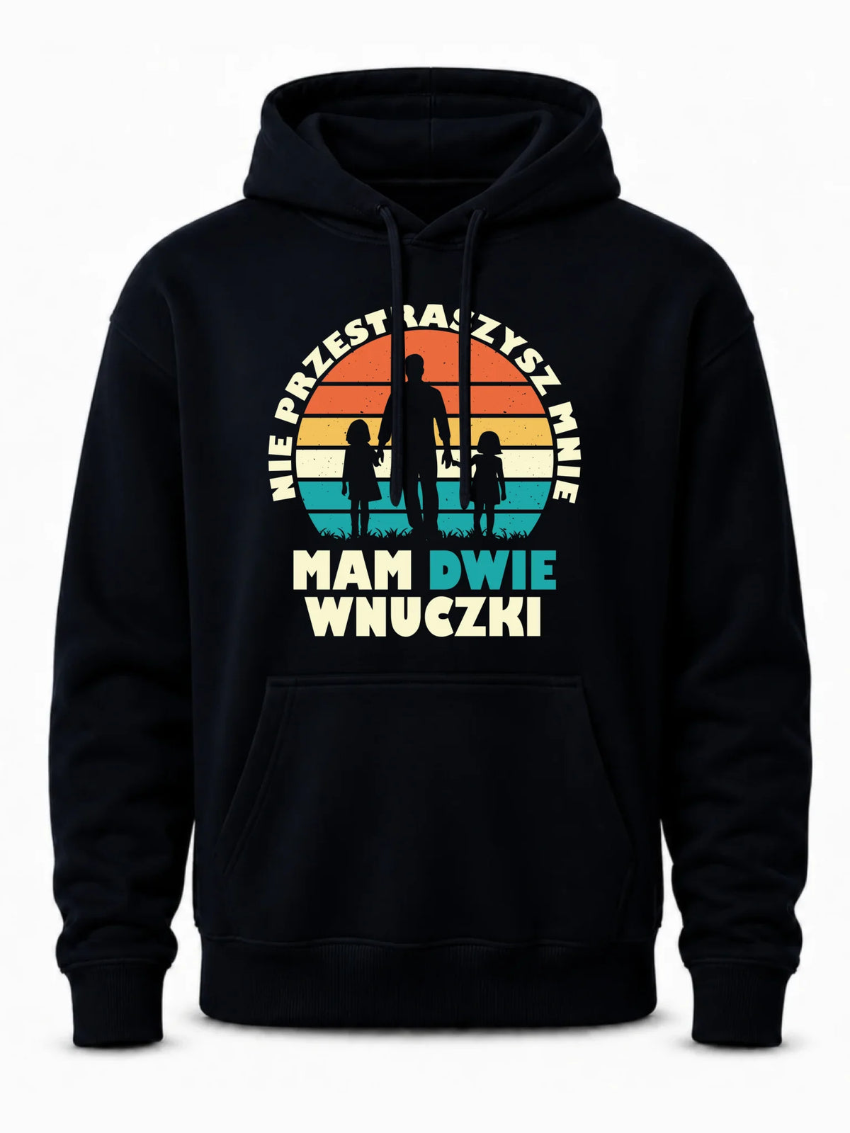 Bluza z kapturem dla dziadka - Nie przestraszysz mnie mam dwie wnuczki D41