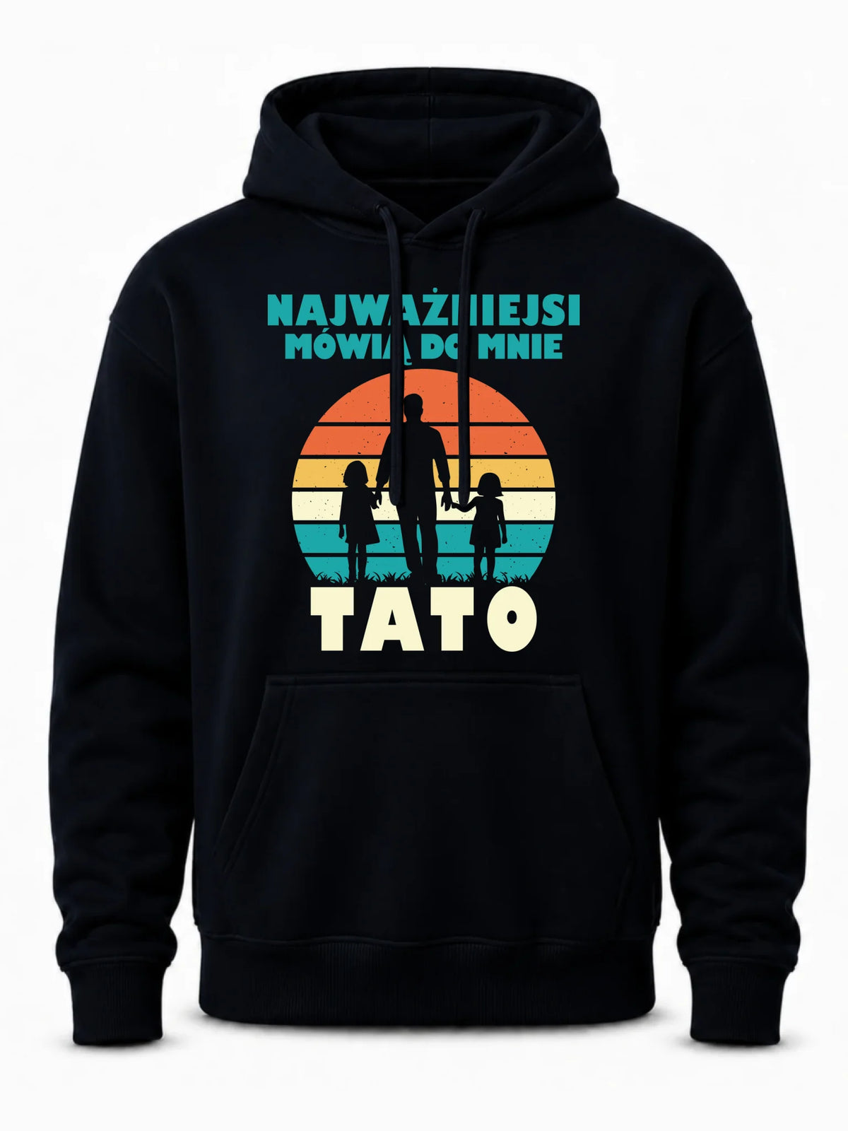 Bluza z kapturem dla taty - Najważniejsi mówią do mnie tato DT31