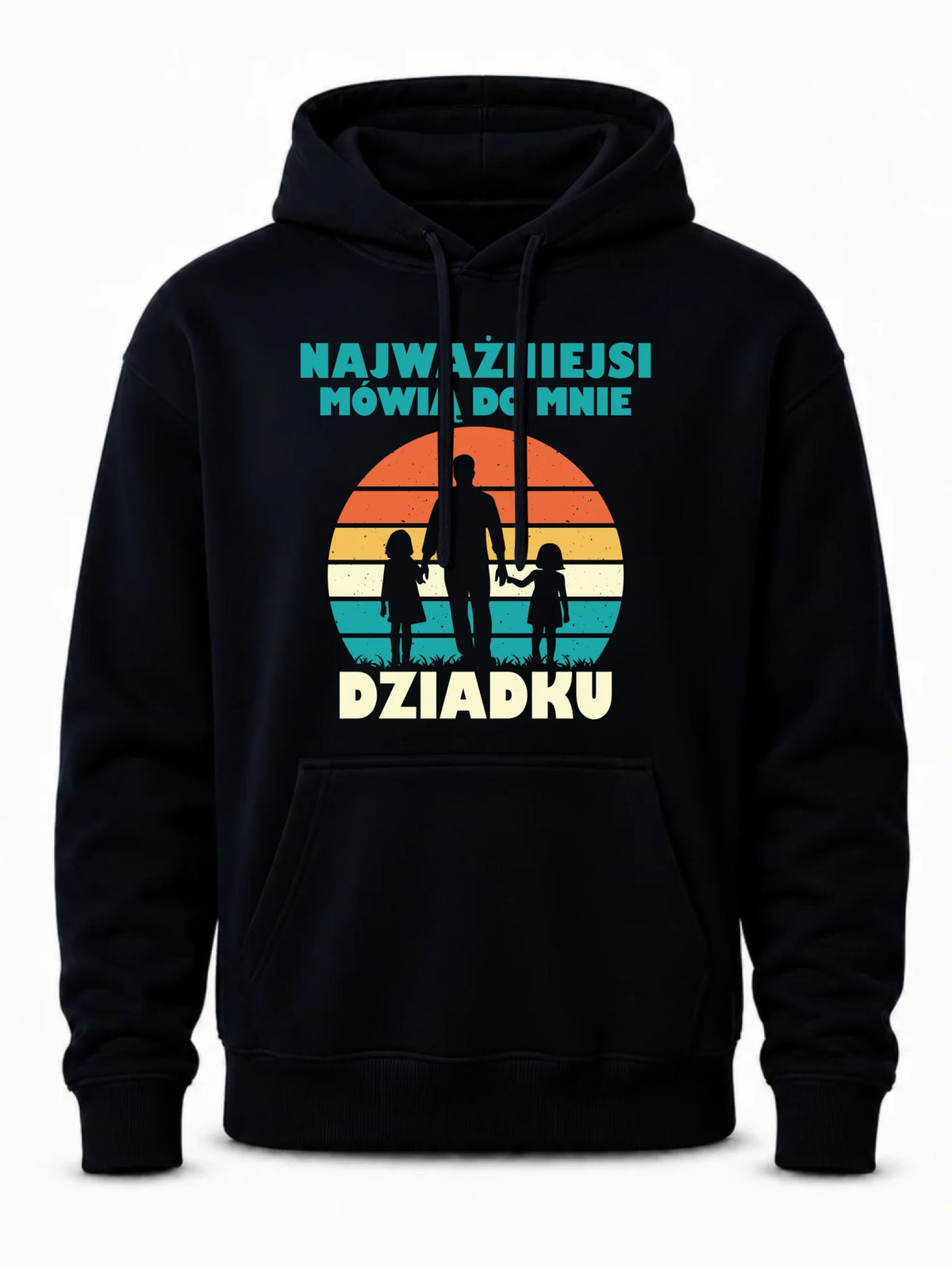 Bluza z kapturem dla dziadka - Najważniejsi mówią do mnie dziadku D34