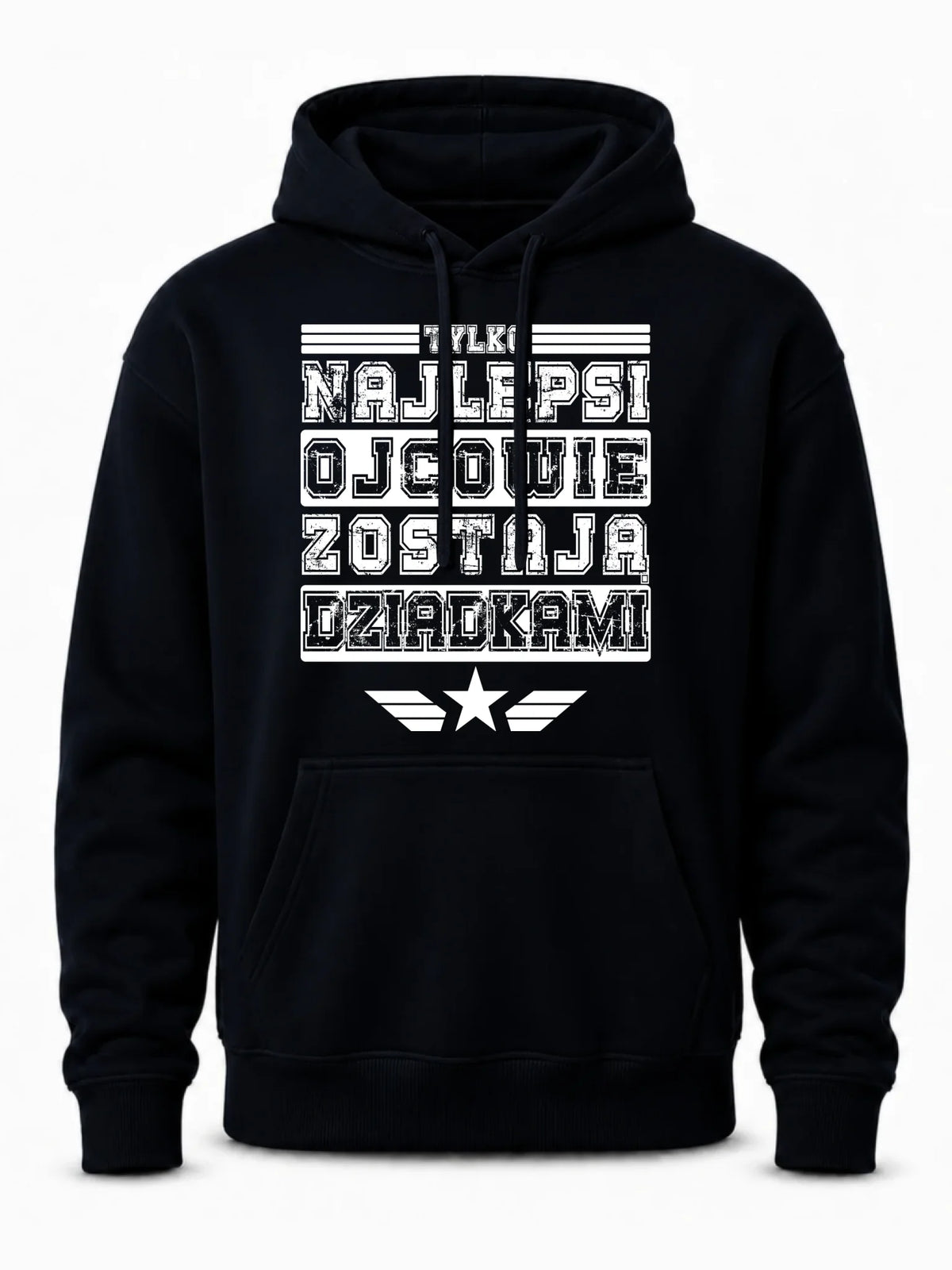 Bluza z kapturem dla dziadka - Tylko najlepsi ojcowie zostają dziadkami D25