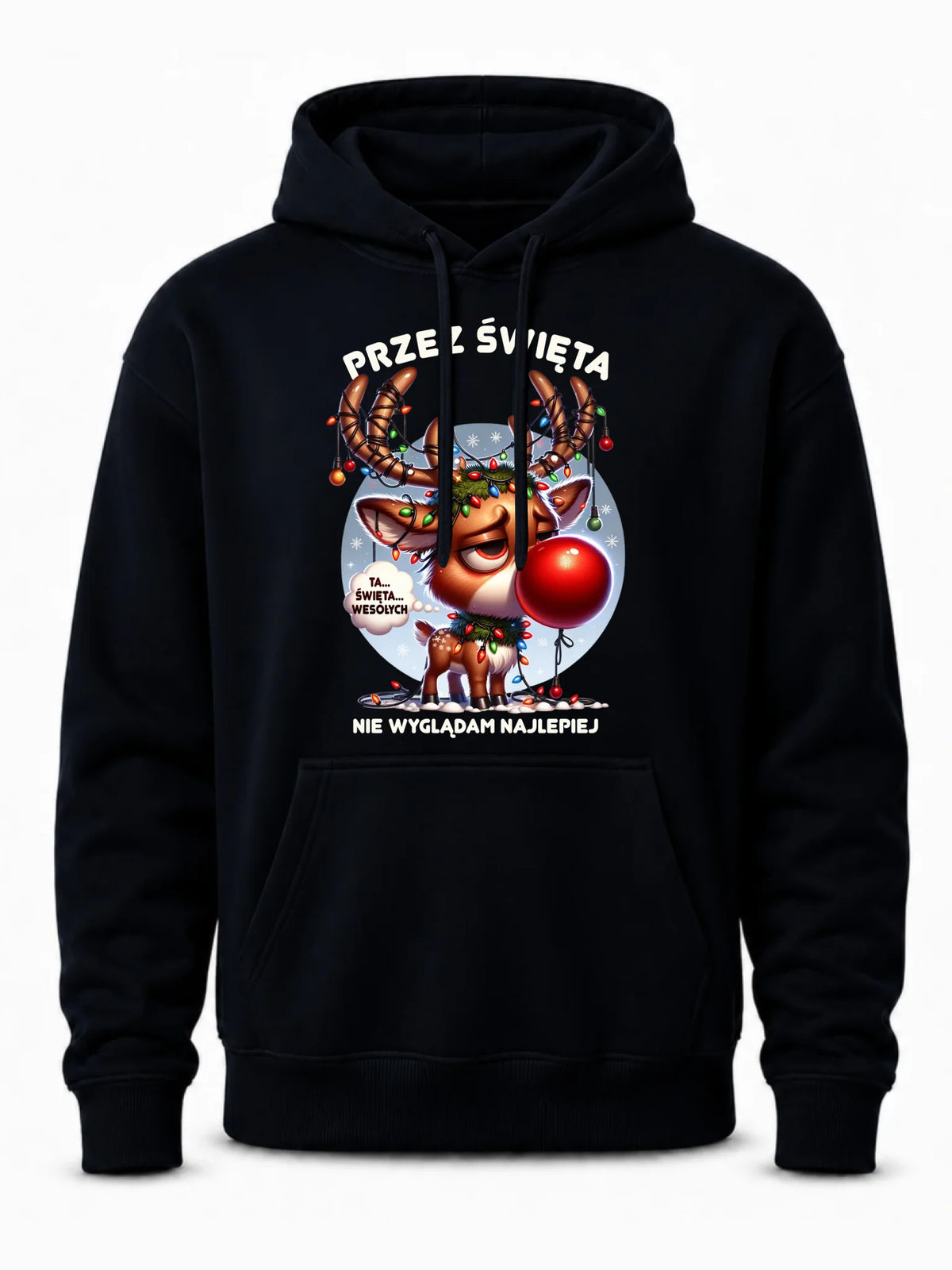 Bluza męska z kapturem świąteczna - Renifer Przez święta nie wyglądam najlepiej BN98