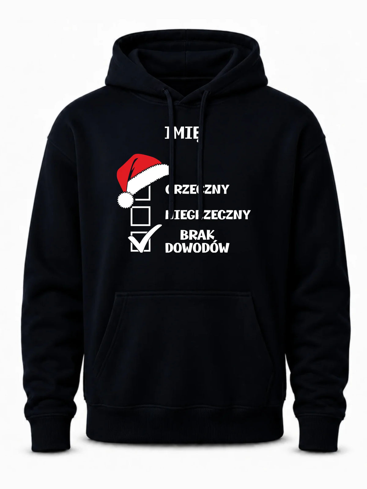 Bluza męska z kapturem świąteczna - Grzeczny niegrzeczny brak dowodów - personalizowana BN99