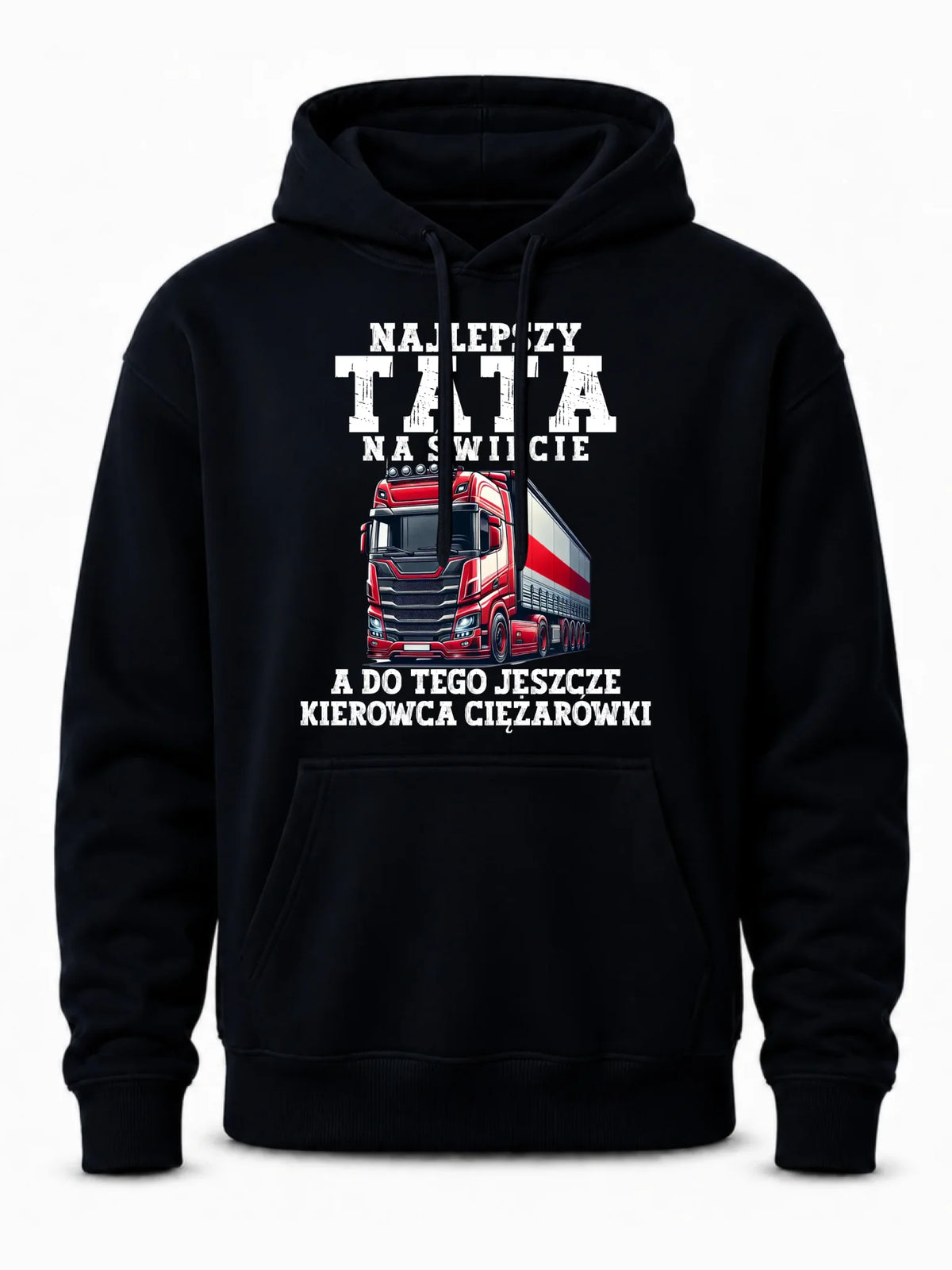 Bluza męska z kapturem - Najlepszy tata, a do tego kierowca ciężarówki ZKT09