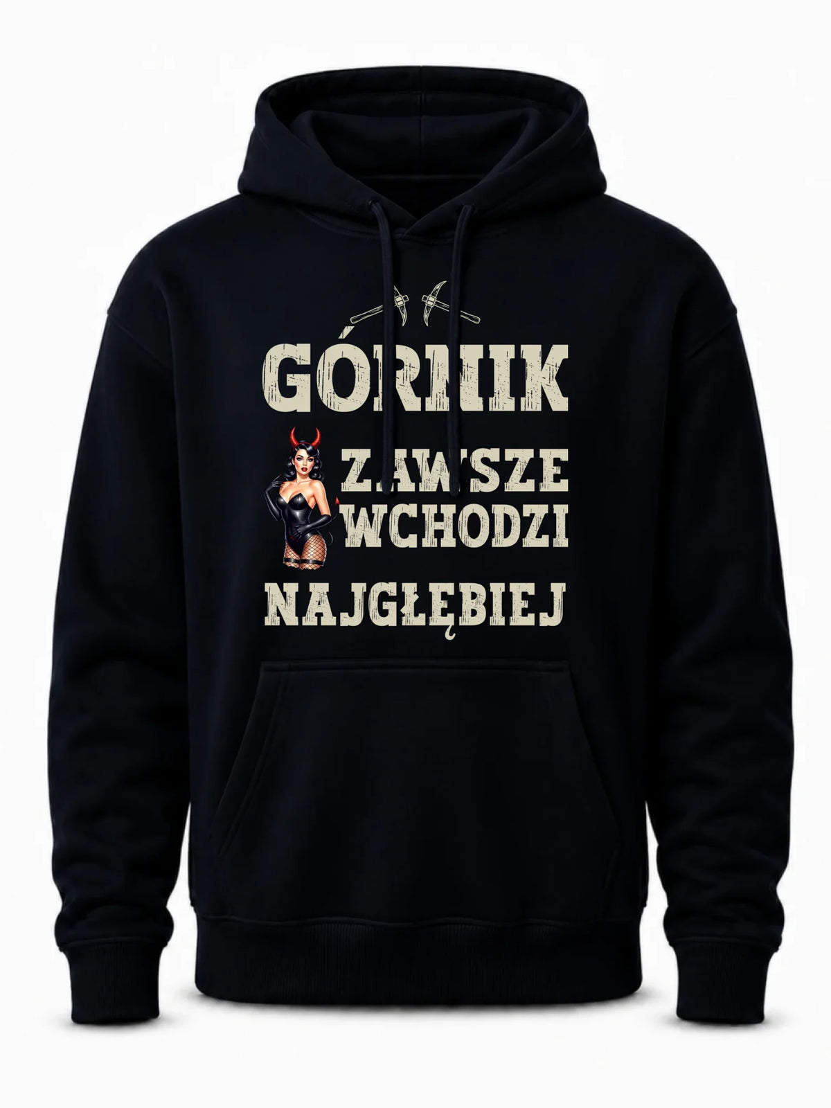 Bluza męska z kapturem - prezent dla górnika - Górnik zawsze wchodzi najgłębiej G22