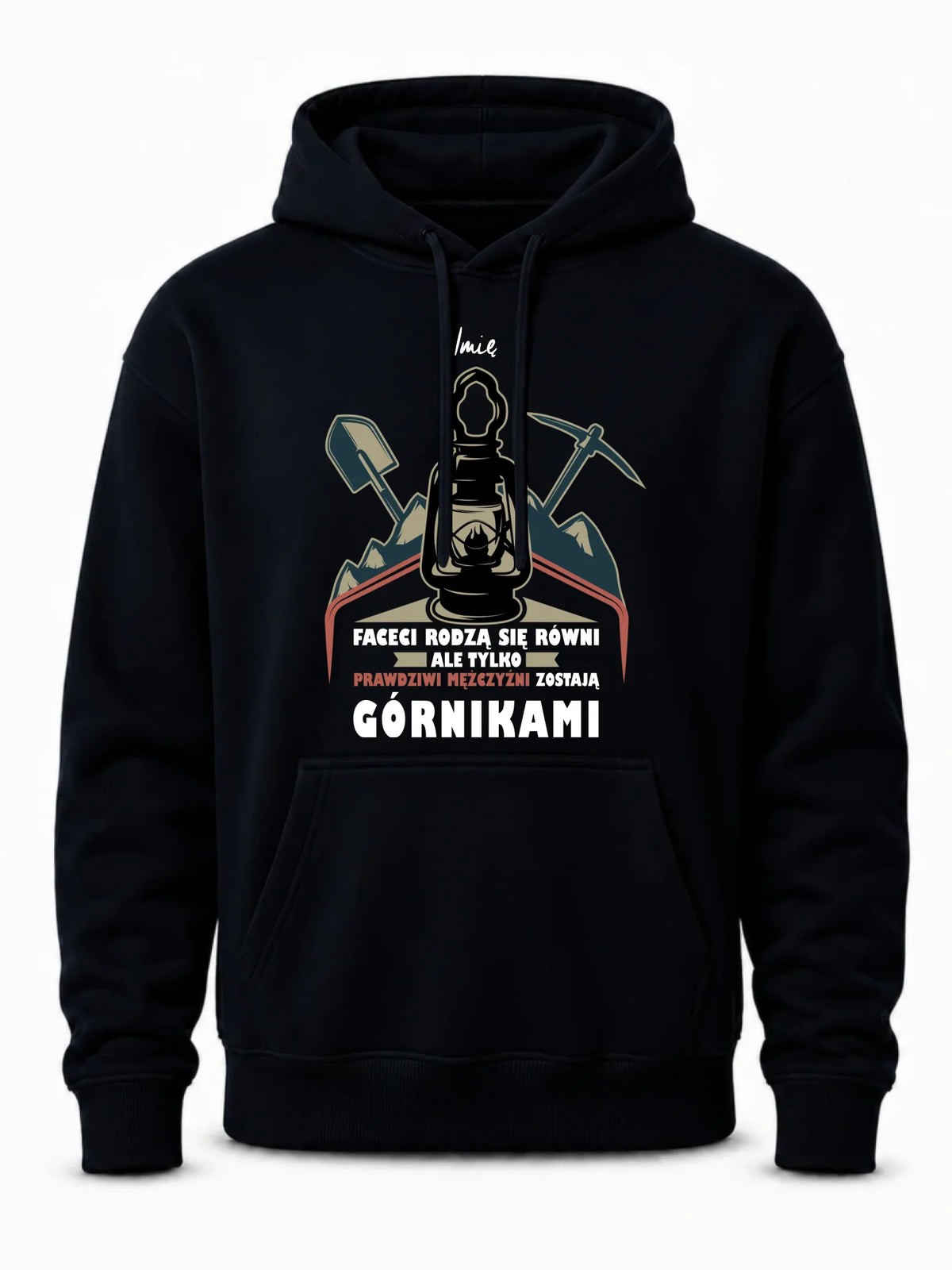 Bluza męska z kapturem - prezent dla górnika - Prawdziwi mężczyźni zostają górnikami - personalizowana G08