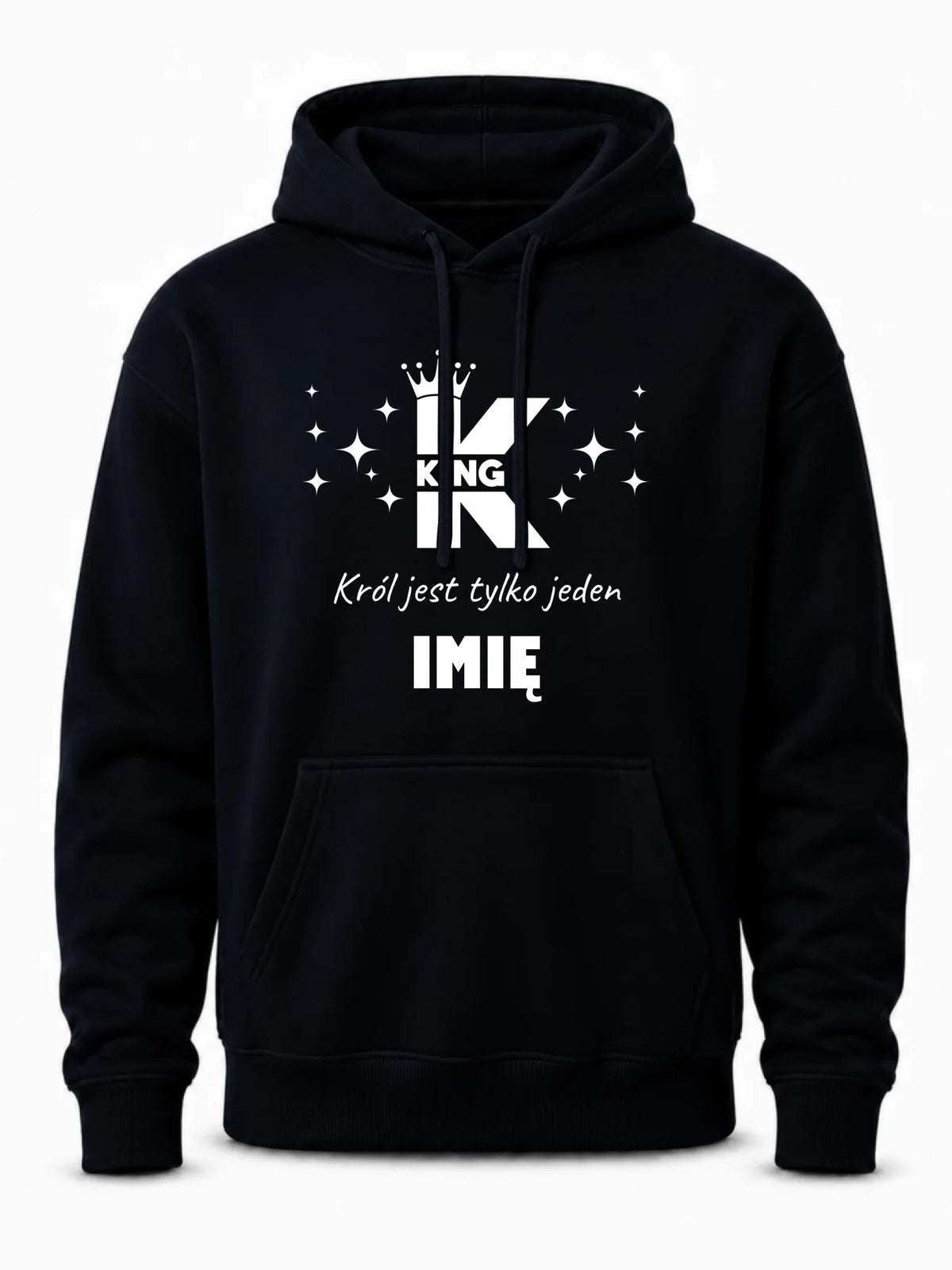 Bluza męska z kapturem - King Król jest tylko jeden - personalizowana W40