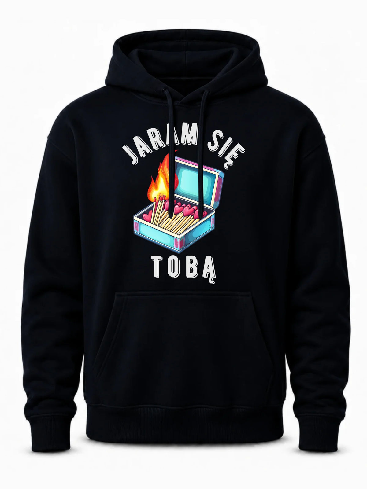 Bluza męska z kapturem - Jaram się Tobą W39