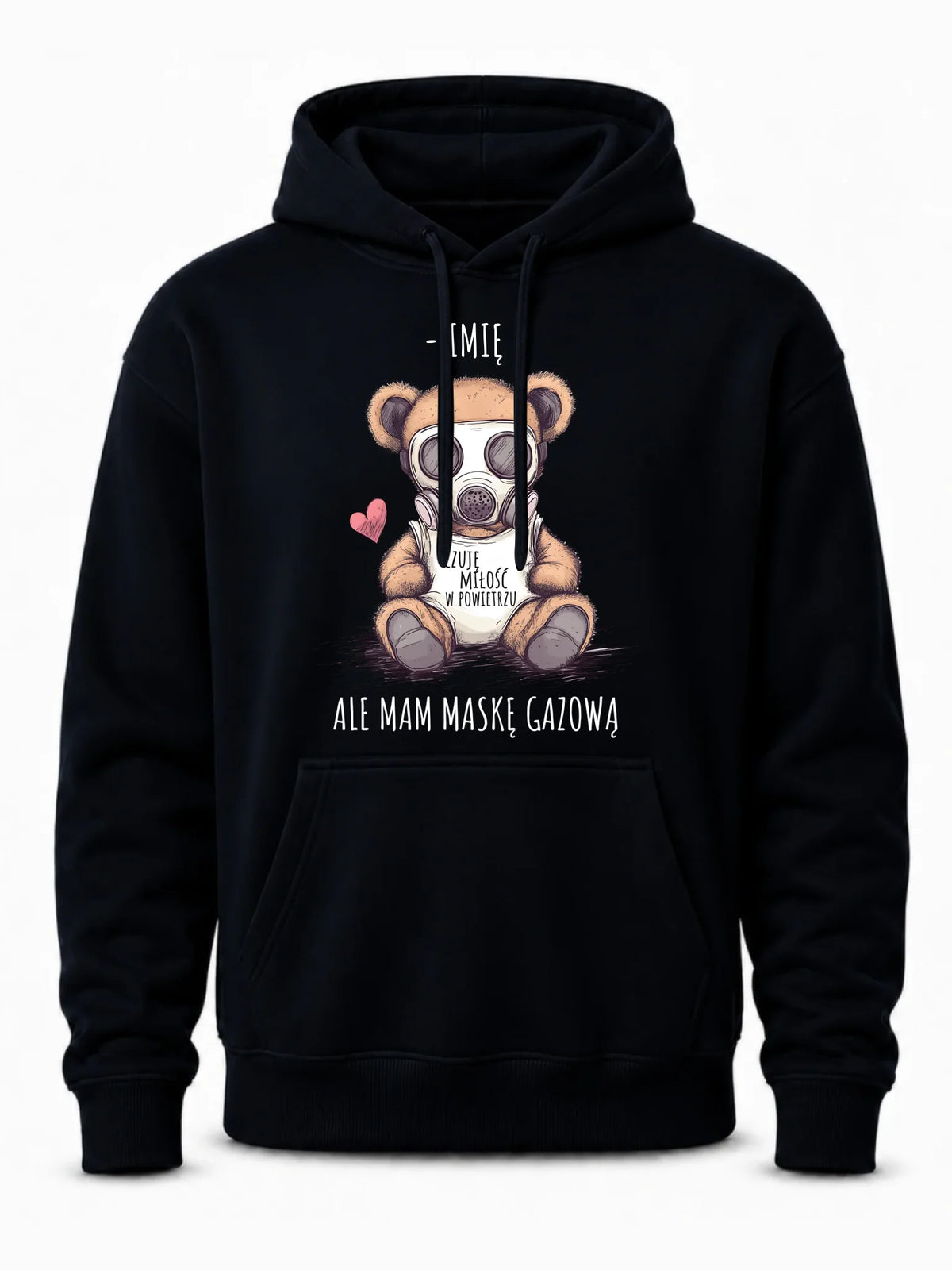 Bluza męska z kapturem - Miś w masce gazowej - Czuję miłość w powietrzu - personalizowana W38