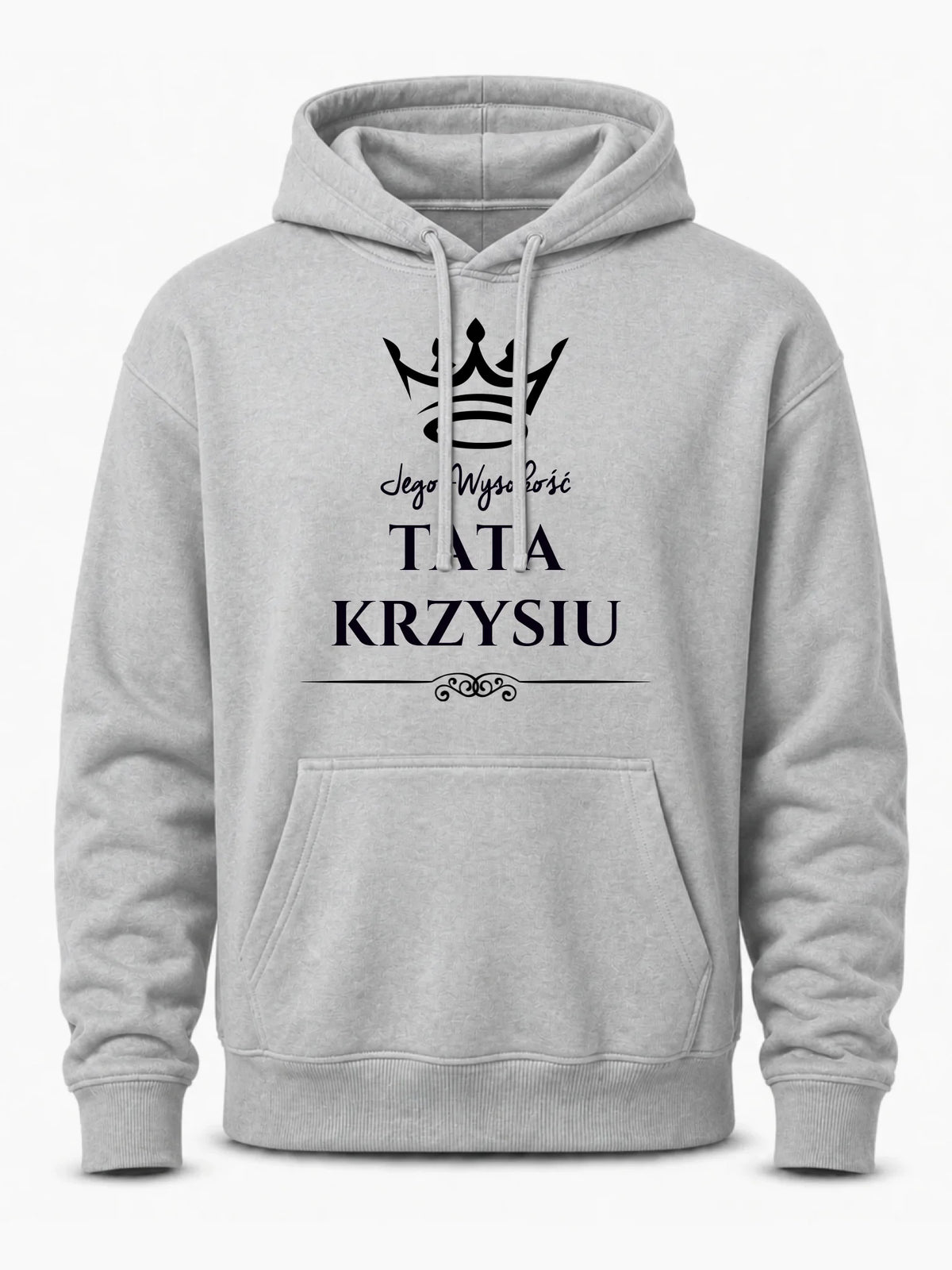 Bluza z kapturem dla taty - Jego Wysokość Tata - personalizowana DT11