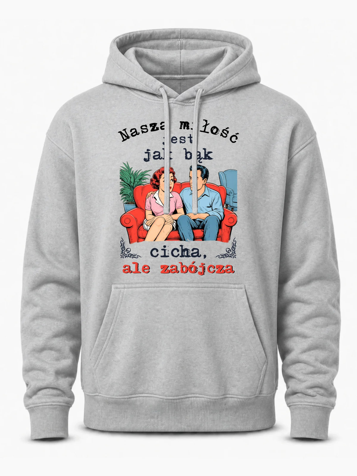 Bluza męska z kapturem - Nasza miłość jest jak bąk W70