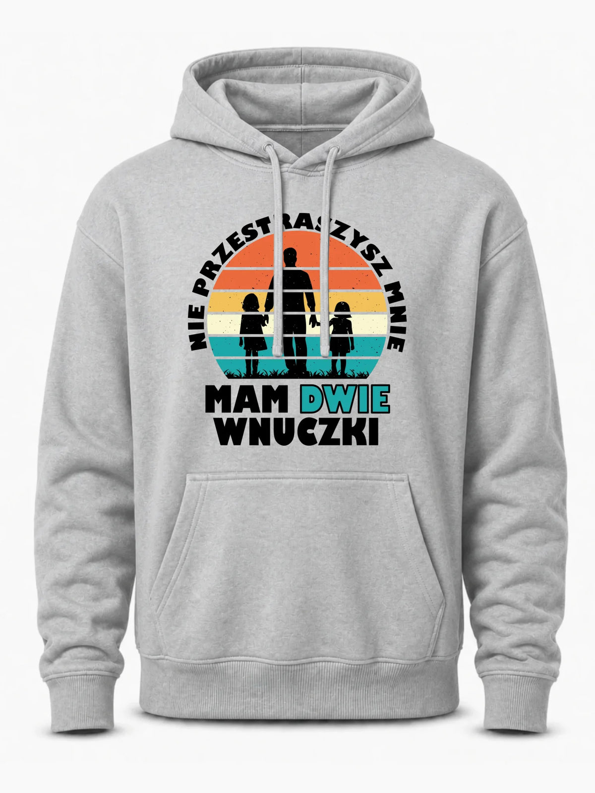 Bluza z kapturem dla dziadka - Nie przestraszysz mnie mam dwie wnuczki D41