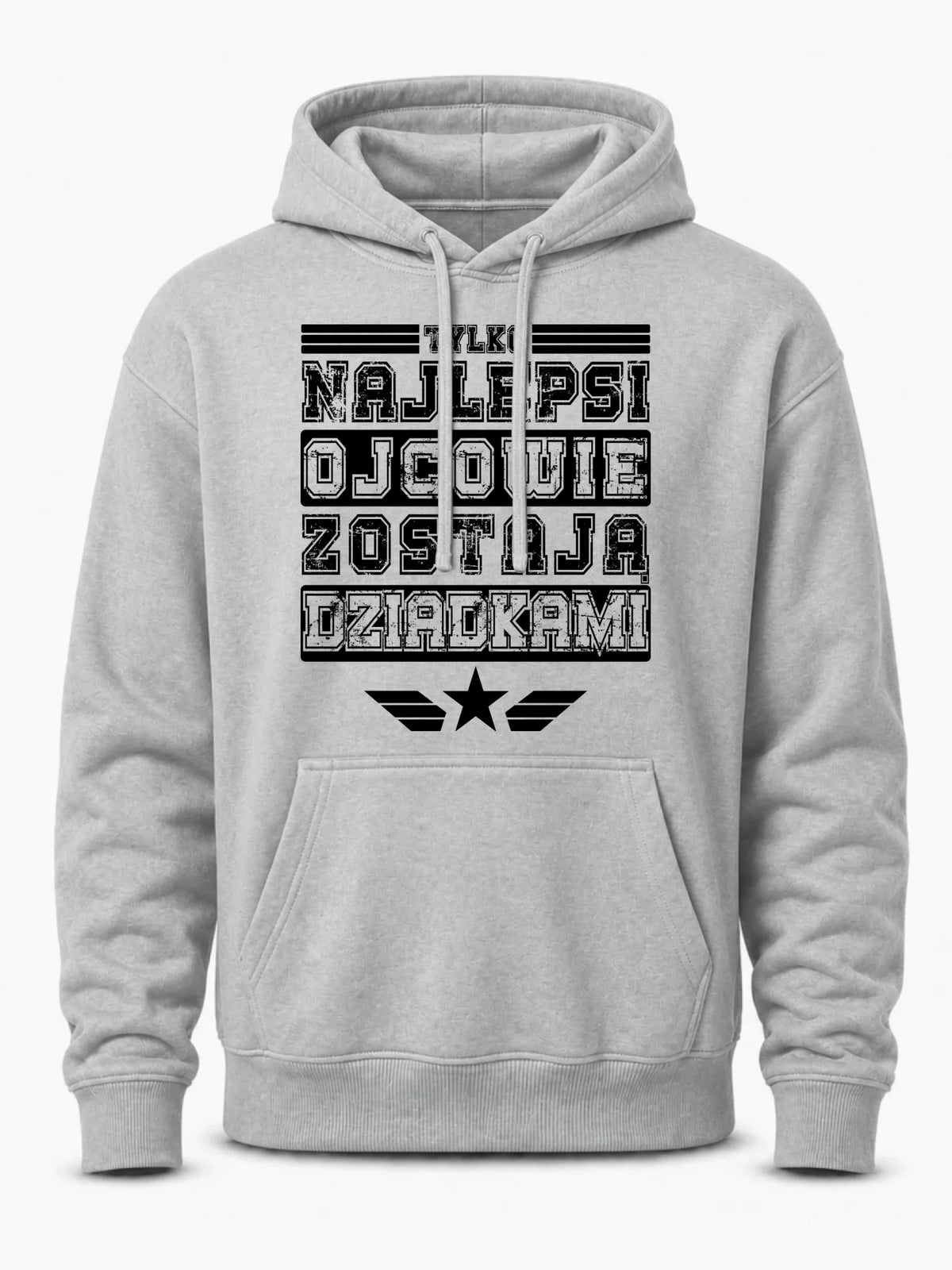 Bluza z kapturem dla dziadka - Tylko najlepsi ojcowie zostają dziadkami D25