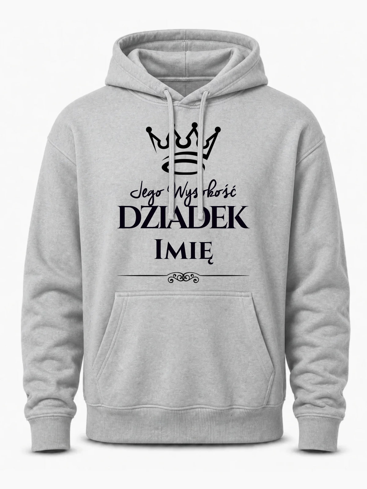 Bluza z kapturem dla dziadka - Jego Wysokość dziadek - personalizowana D11
