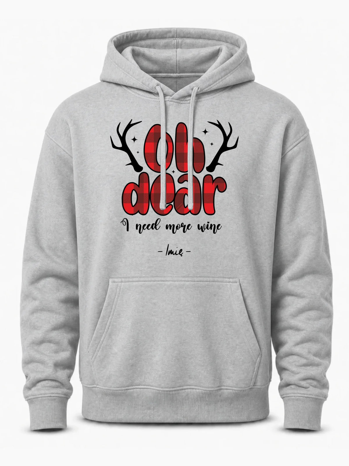 Bluza męska z kapturem świąteczna - Oh dear I need more wine - personalizowana BN63