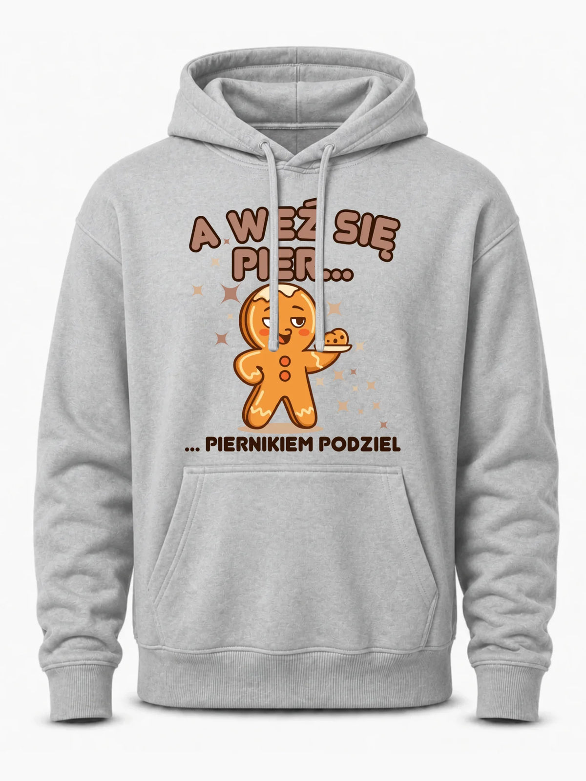 Bluza męska z kapturem świąteczna - Piernik A weź się pier... piernikiem podziel BN87