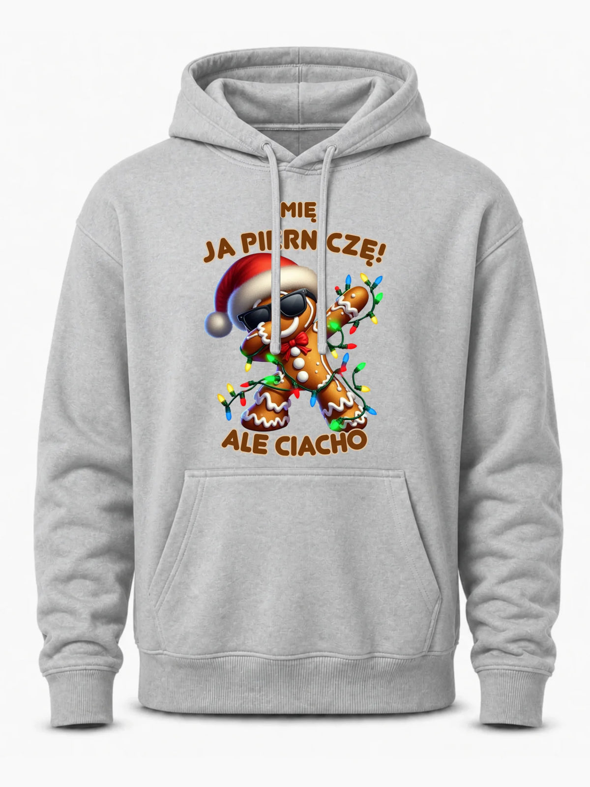 Bluza męska z kapturem świąteczna - Piernik Ja pierniczę ale ciacho - personalizowana BN94