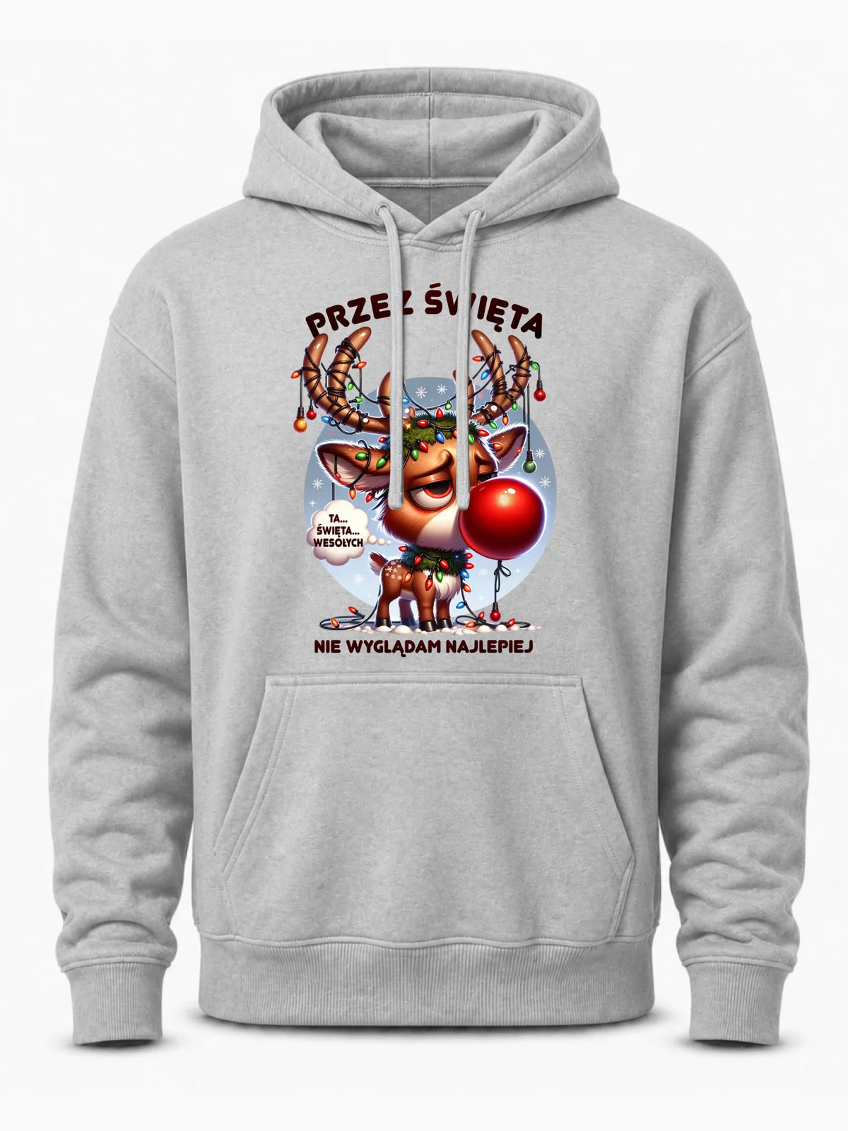 Bluza męska z kapturem świąteczna - Renifer Przez święta nie wyglądam najlepiej BN98