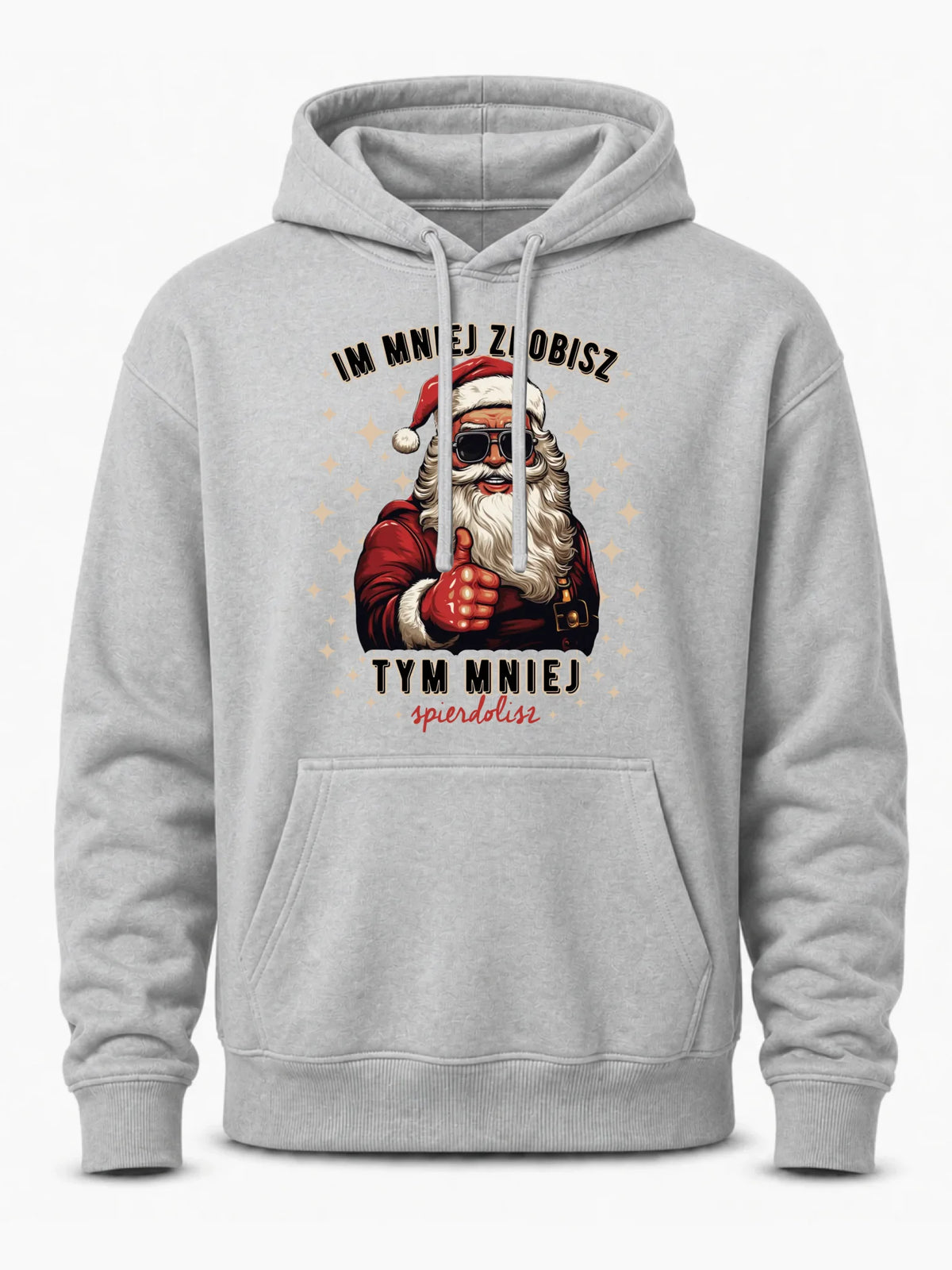 Bluza męska z kapturem świąteczna - Im mniej zrobisz tym mniej spie*****sz - bez cenzury BN146