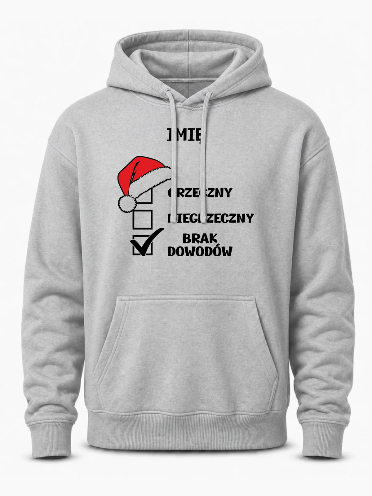 Bluza męska z kapturem świąteczna - Grzeczny niegrzeczny brak dowodów - personalizowana BN99