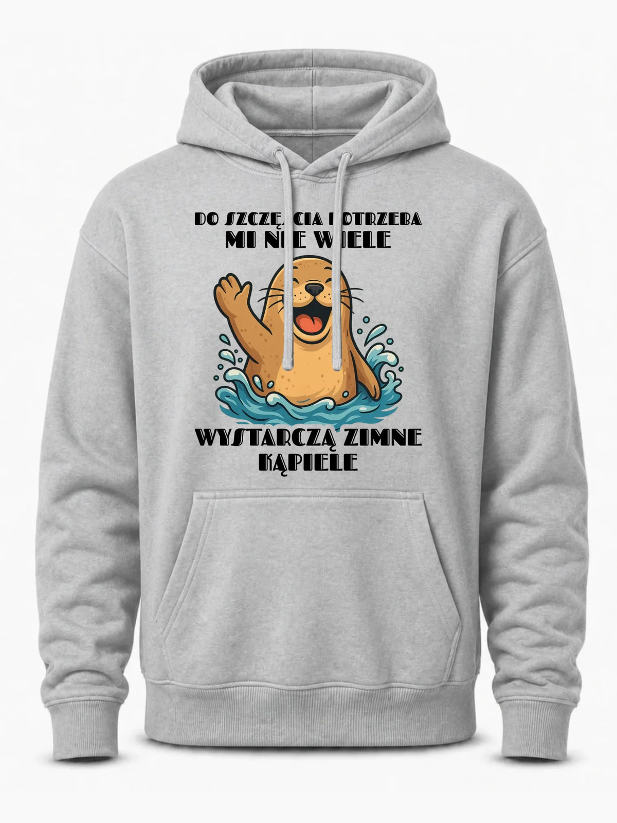 Bluza męska z kapturem - prezent dla morsa - Do szczęścia potrzeba mi nie wiele HM06