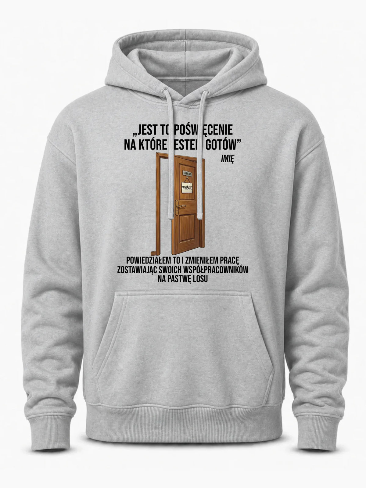 Bluza męska z kapturem na odejście z pracy - Poświęcenie, na które jestem gotów - personalizowana OP02