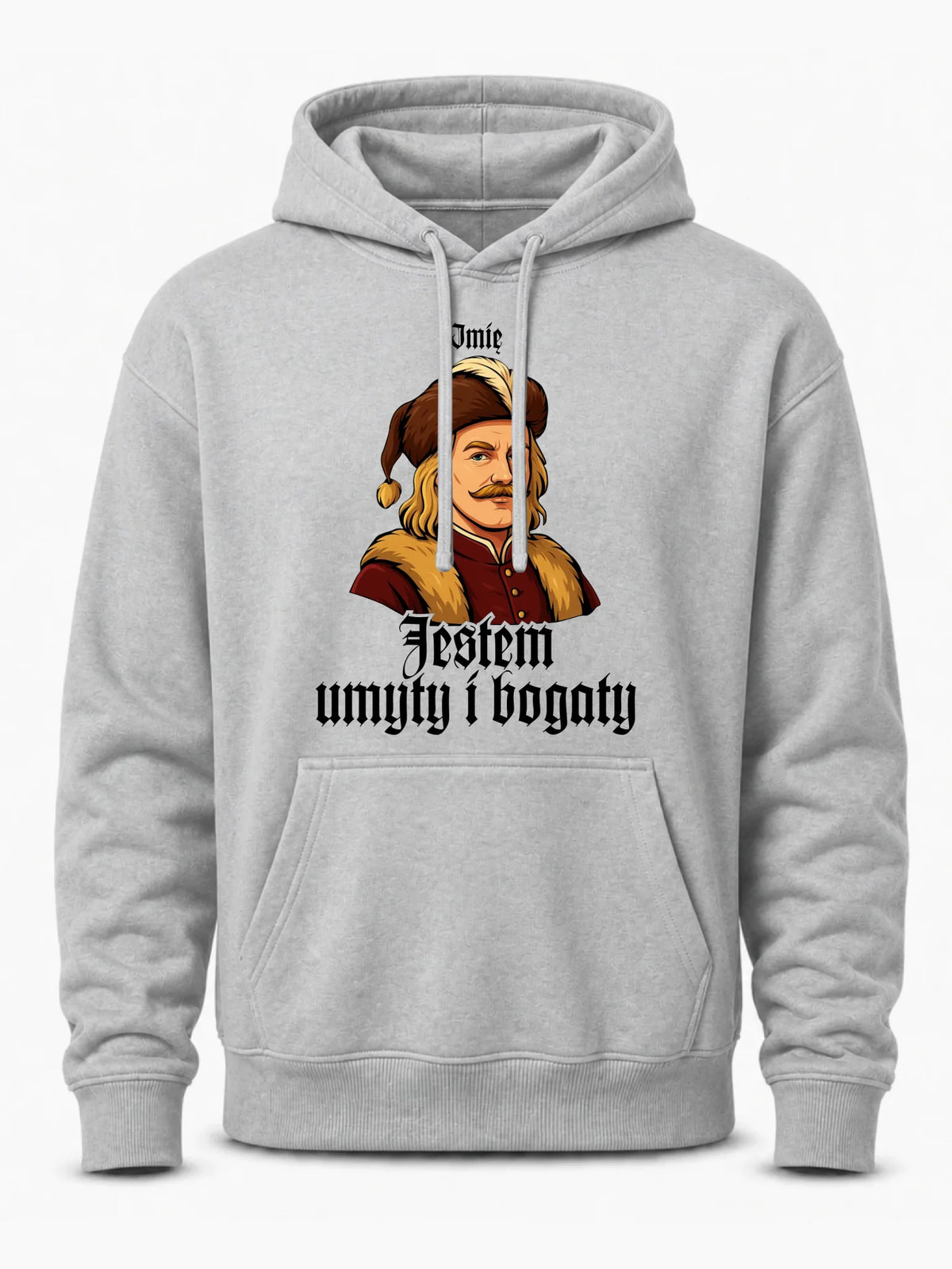Bluza męska z kapturem - Jestem umyty i bogaty - dla fanów serialu 1670 - personalizowana H60