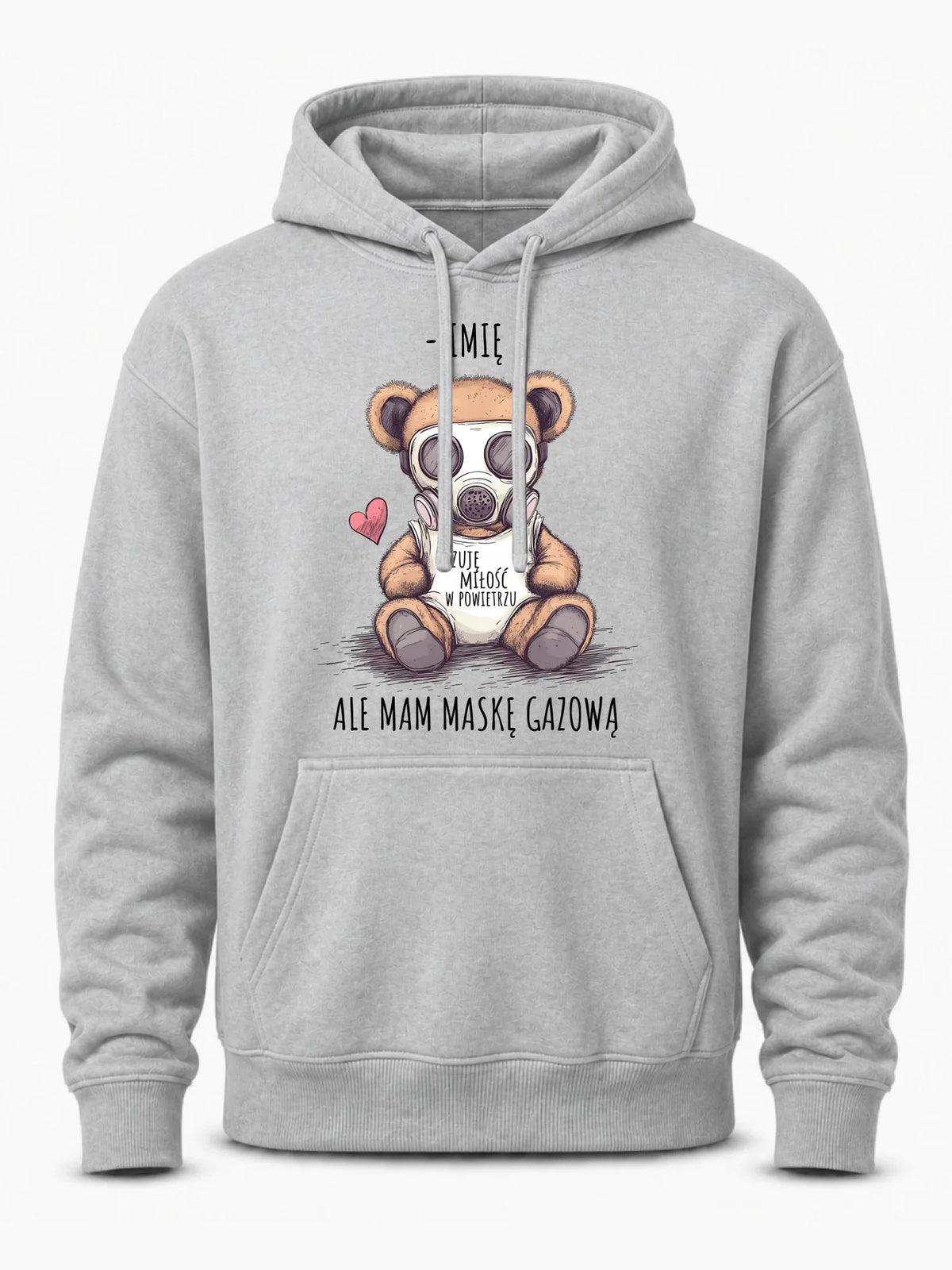 Bluza męska z kapturem - Miś w masce gazowej - Czuję miłość w powietrzu - personalizowana W38