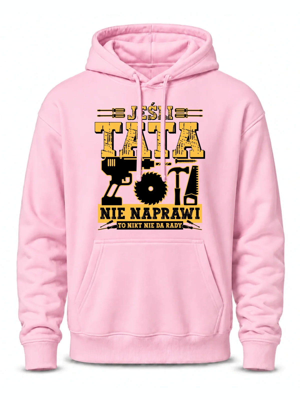 Bluza z kapturem dla taty - Jeśli tata nie naprawi to nikt nie da rady DT43