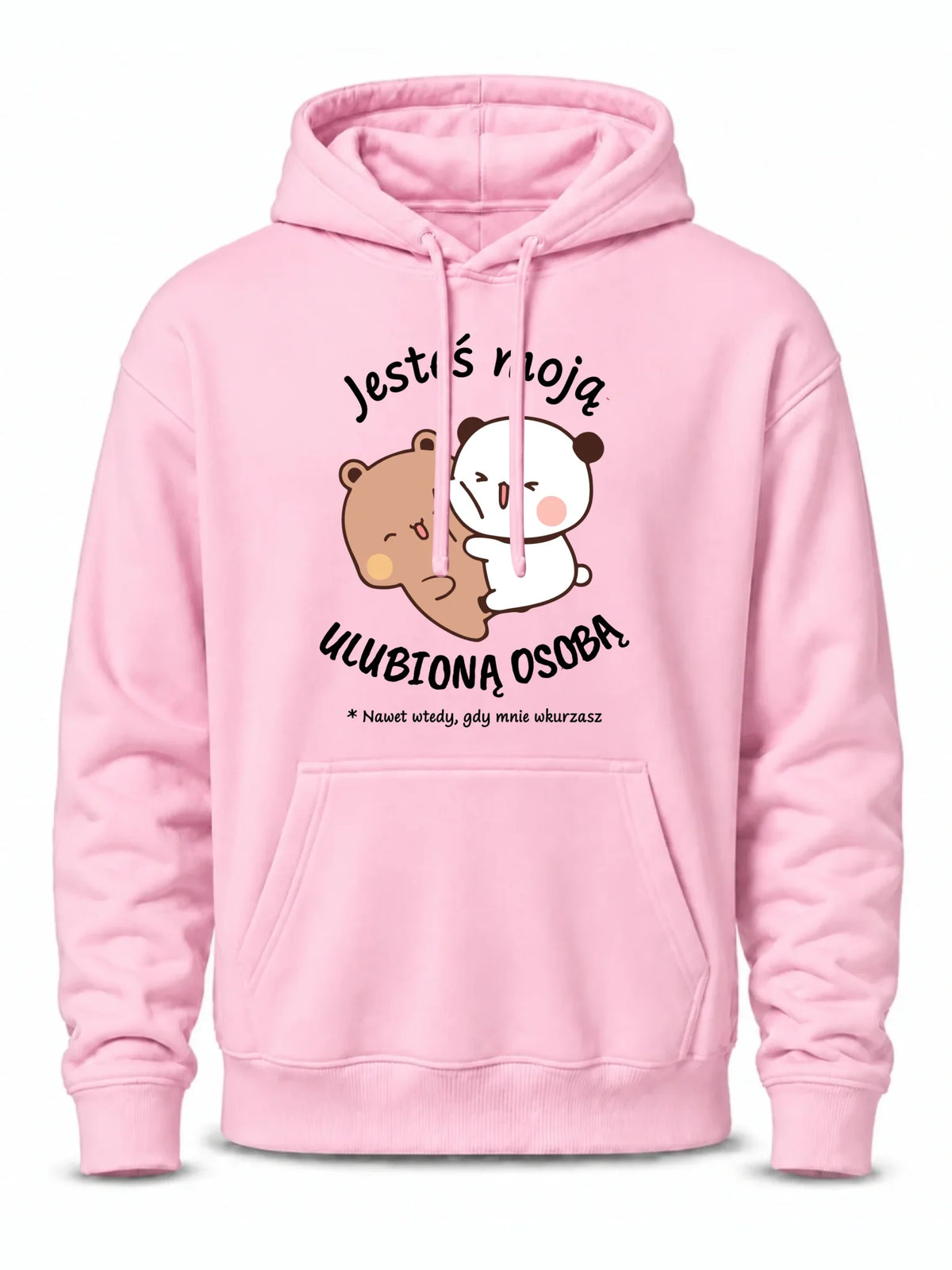 Bluza męska z kapturem - Jesteś moją ulubioną osobą W69
