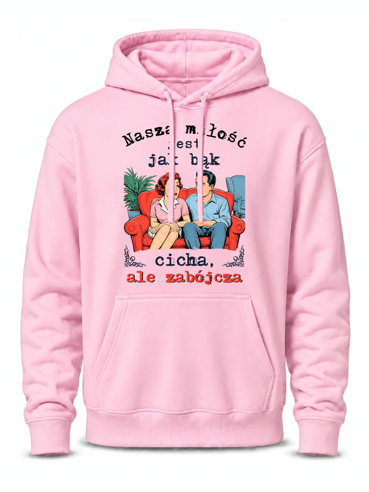 Bluza męska z kapturem - Nasza miłość jest jak bąk W70