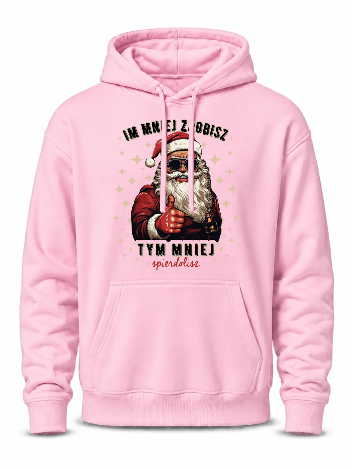 Bluza męska z kapturem świąteczna - Im mniej zrobisz tym mniej spie*****sz - bez cenzury BN146