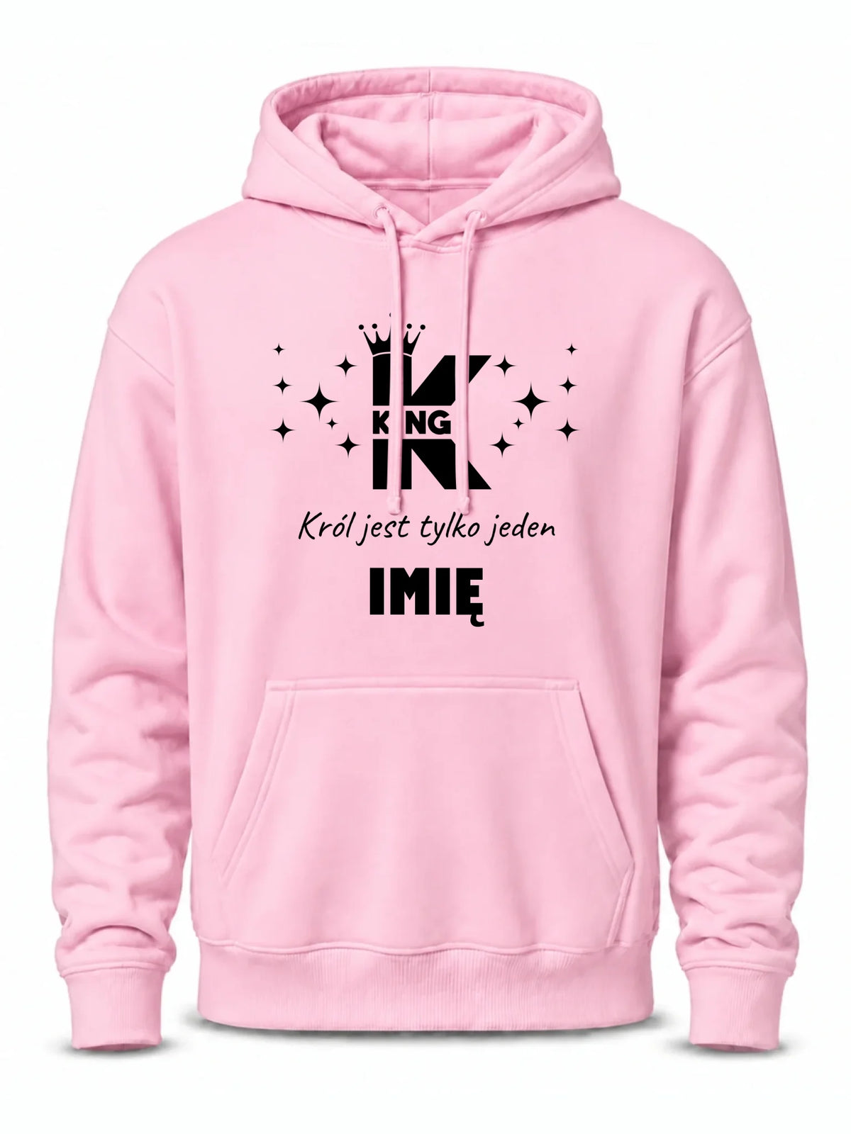 Bluza męska z kapturem - King Król jest tylko jeden - personalizowana W40