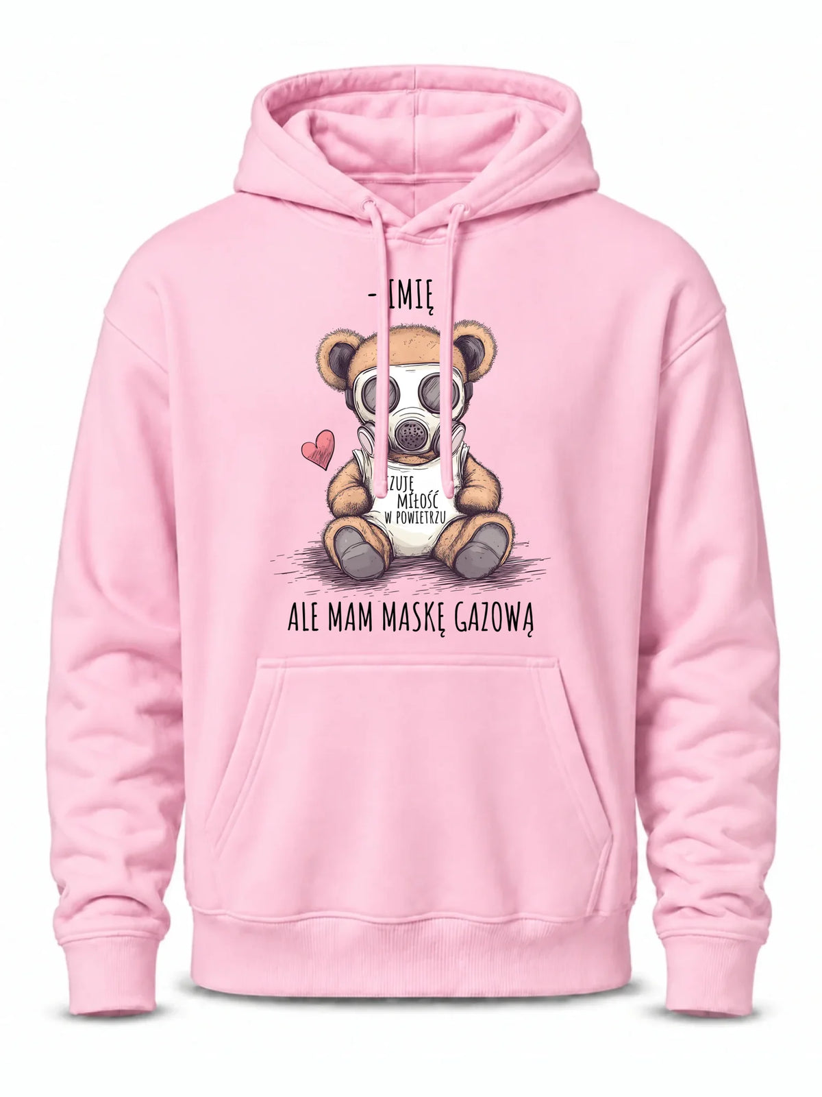Bluza męska z kapturem - Miś w masce gazowej - Czuję miłość w powietrzu - personalizowana W38